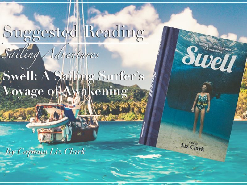 Inspiring Sailing Story: Swell – A Sailing Surfer’s Voyage of Awakening