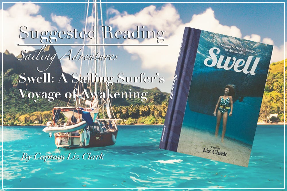 Inspiring Sailing Story: Swell – A Sailing Surfer’s Voyage of Awakening